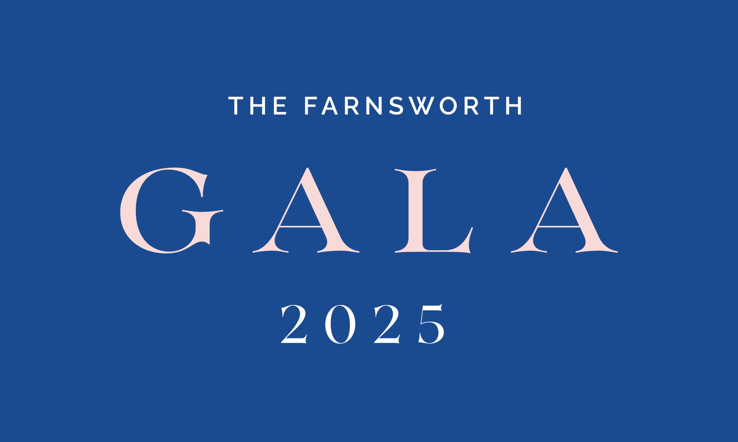 The Farnsworth Gala